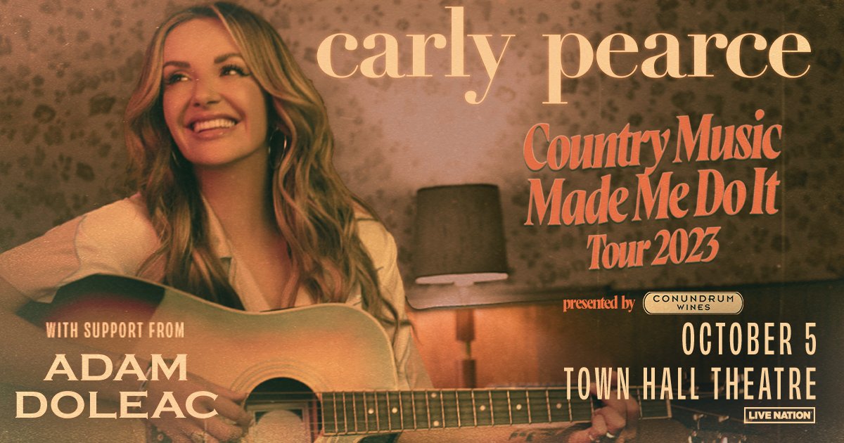 Carly Pearce Country Music Made Me Do It Tour 2023 The Town Hall